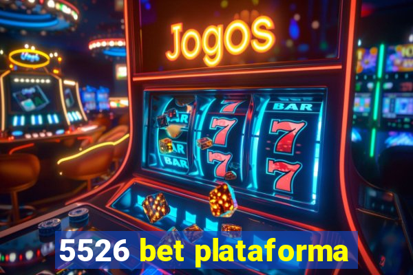 5526 bet plataforma